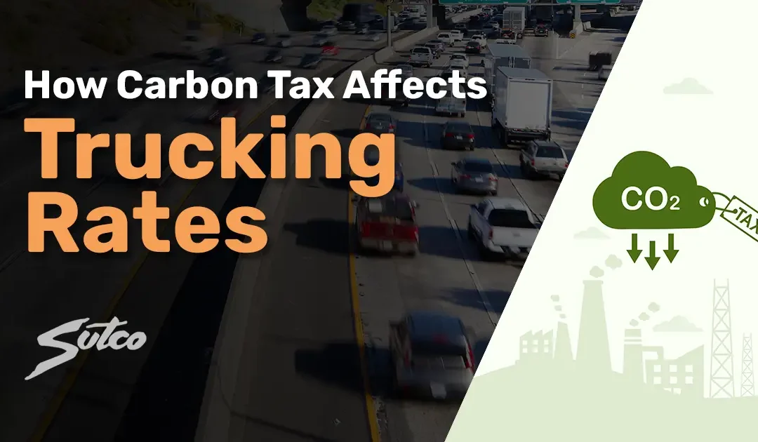Carbon Tax And How It Affects Trucking Rates