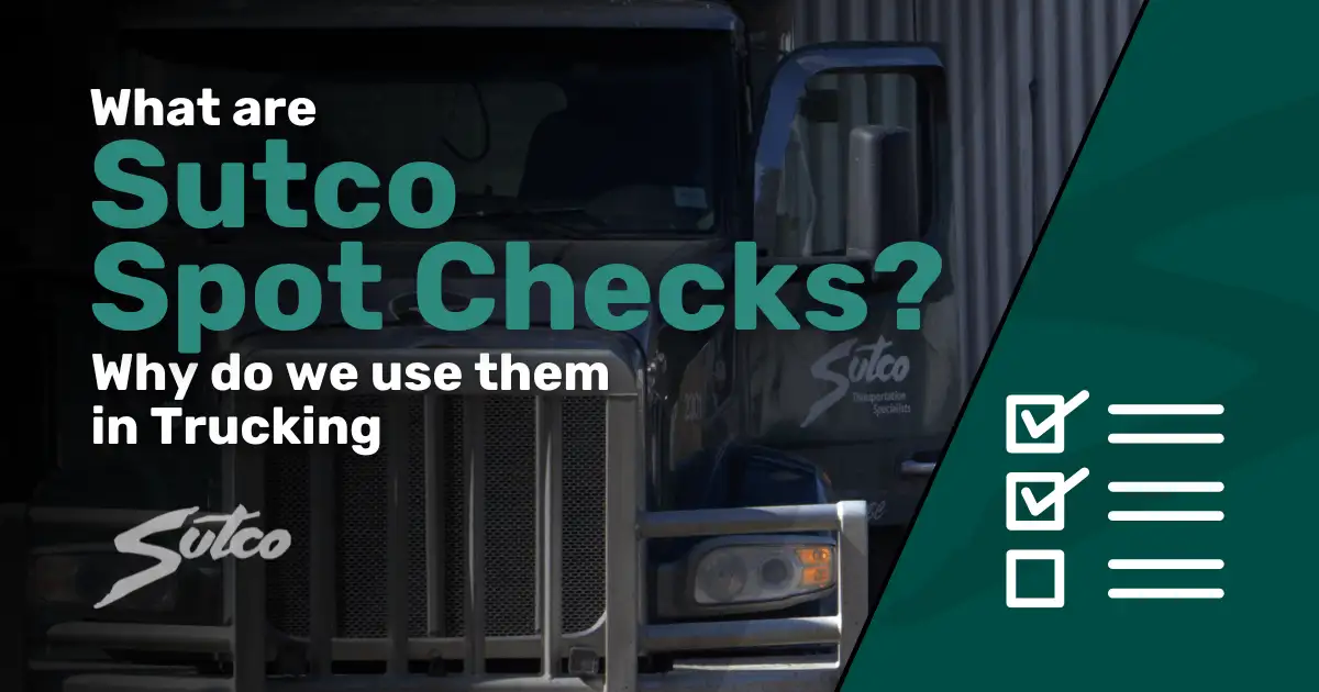 Sutco Transportation Specialists How Sutco Goes Above and Beyond Safety Protocols with Spot Checks